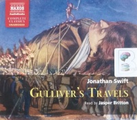 Gulliver's Travels written by Jonathan Swift performed by Jasper Britton on CD (Unabridged)